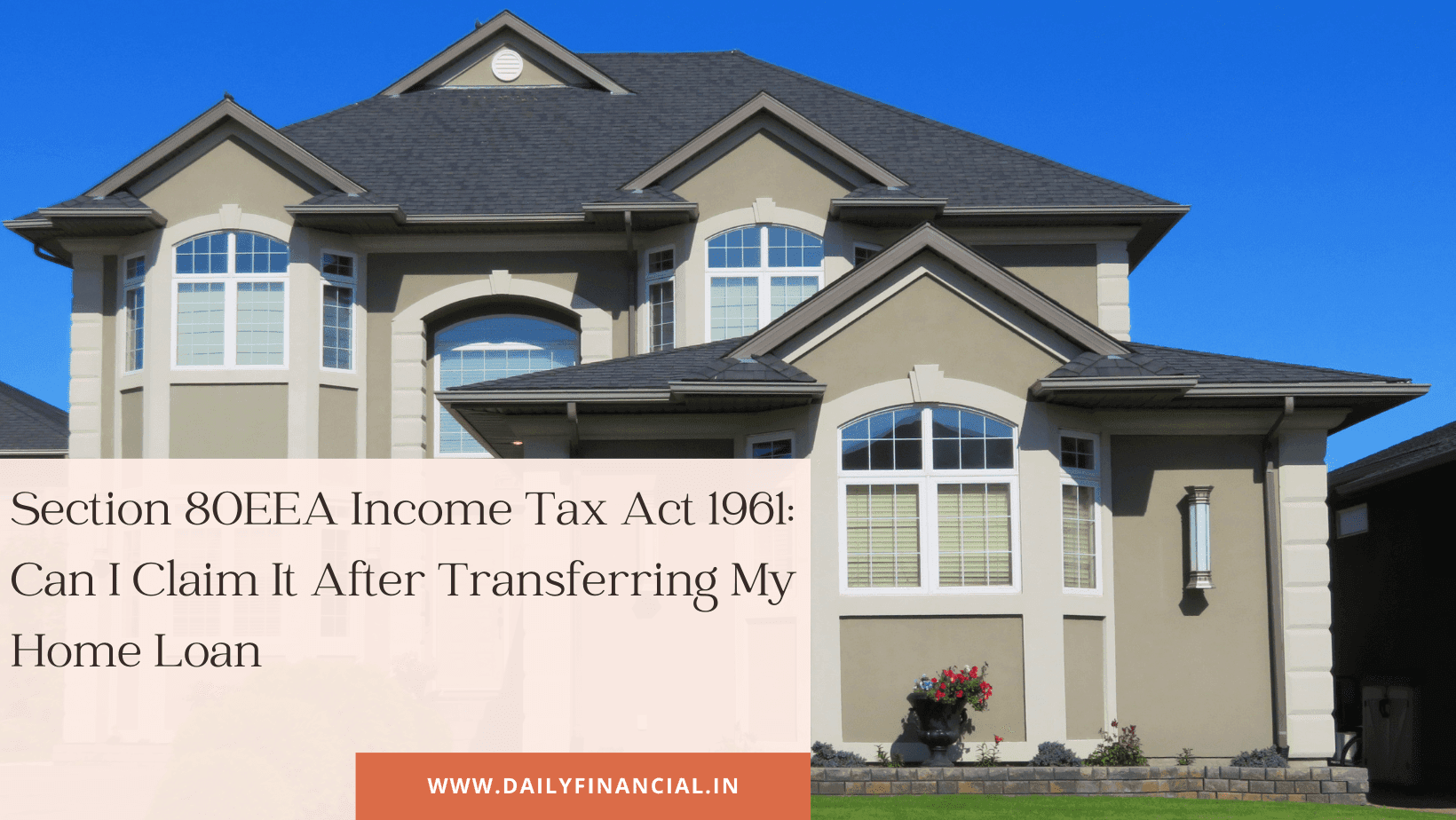Section 80EEA: Home Loan Transfer & Tax Benefits 8 Section80EEA
