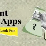 What to look for in an instant loan app before borrowing?