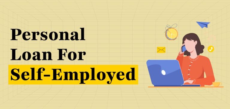 Personal Loan for self employed: What you need to know before applying