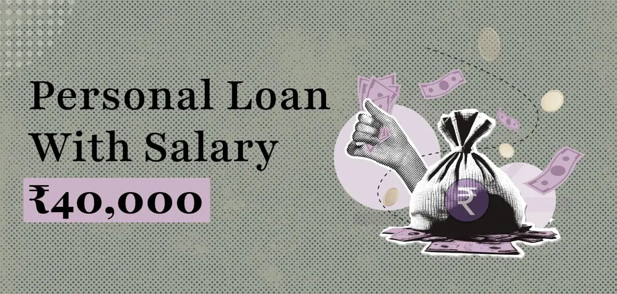 Personal loan: Tips for securing a personal loan with Rs 40,000 salary