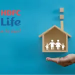 How HDFC Life Click 2 Protect Super Ensures Your Family’s Future with Affordable Life Insurance