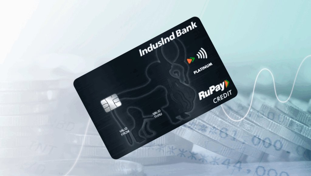 IndusInd Platinum RuPay Credit Card: How to Earn Big Rewards with No Annual Fee!