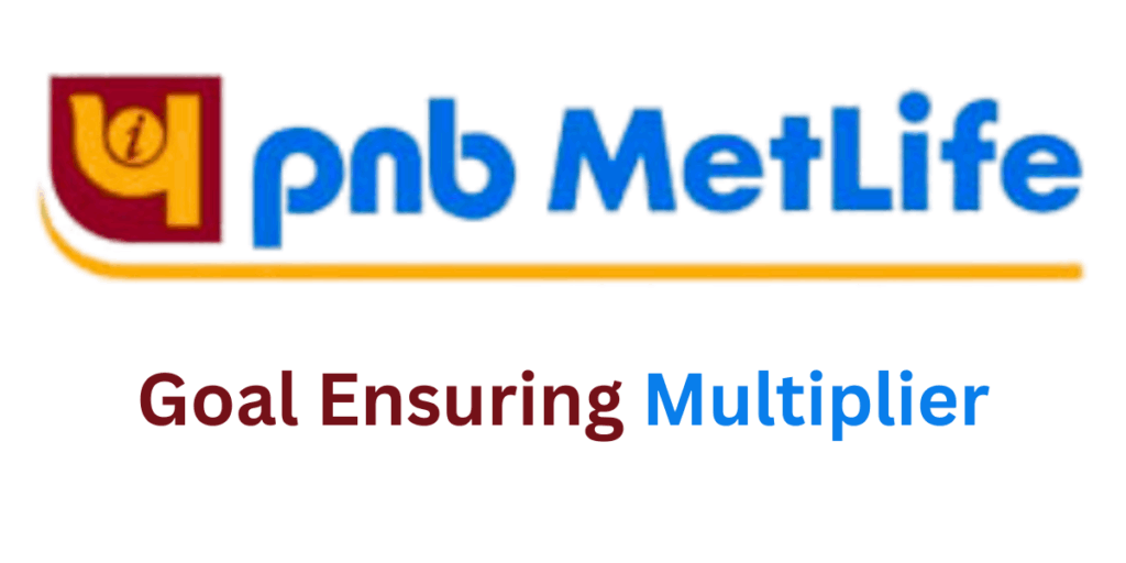 Top 10 Child Investment Plans 7 PNB MetLife Goal Ensuring Multiplier