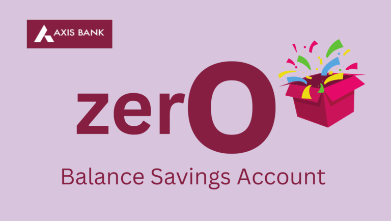 Axis Bank AMAZE Zero Balance Savings Account with ₹11,000 Rewards!