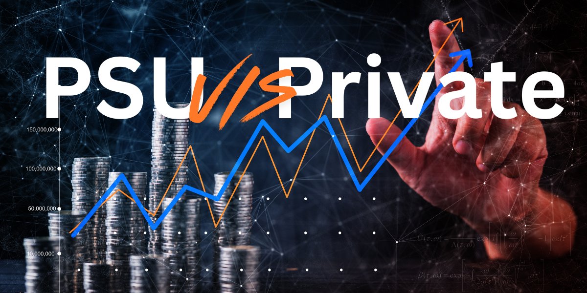 PSU vs Private Banks in 2025: Why PSU Banks Are Surging Past Private Lenders