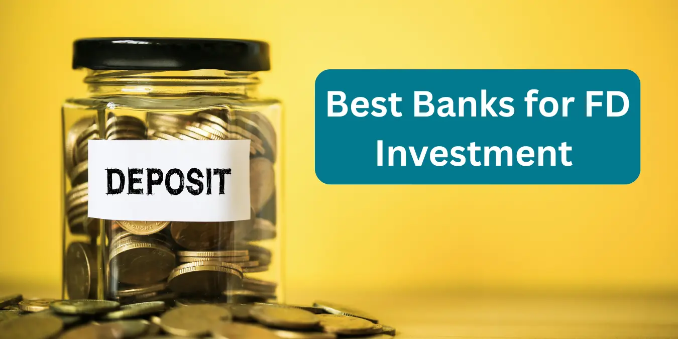 Best Banks for FD Investment in India (October 2025): Where Safety Meets High Returns