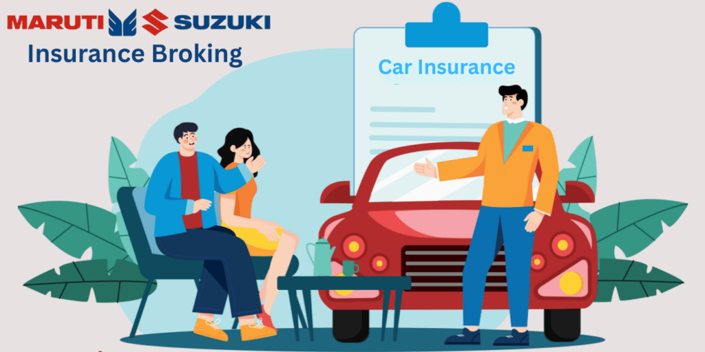 Maruti Suzuki Insurance Broking Private Limited: Hassle-Free Car Insurance