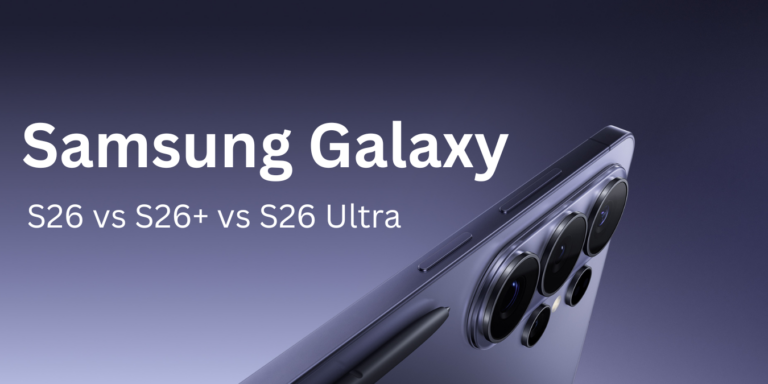 Samsung Galaxy S26 vs S26+ vs S26 Ultra: Which Samsung Flagship Gives Better Value for Money