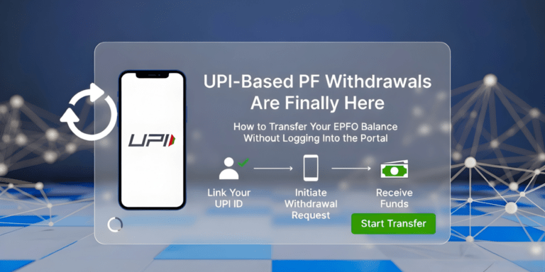 UPI-Based PF Withdrawals Are Finally Here — How to Transfer Your EPFO Balance Without Logging Into the Portal