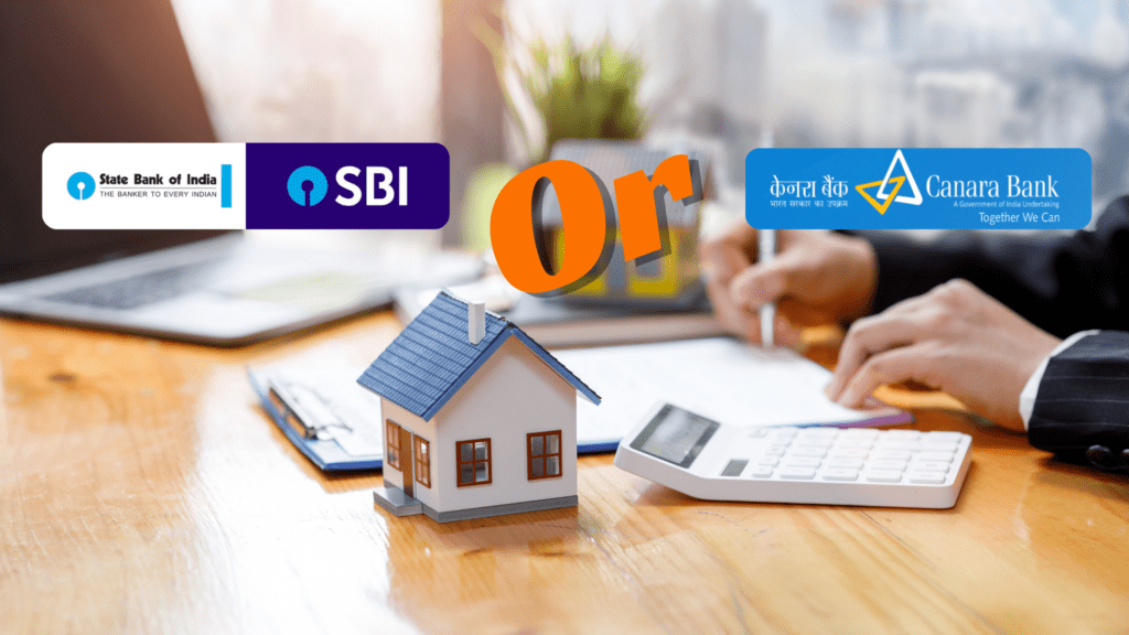 SBI or Canara Bank Home Loan in 2026 — Which Is Cheaper, and How Would You Know?