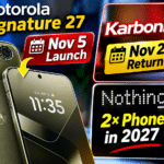 Motorola Signature 27 Arrives November 5, Karbonn Returns November 2 — and Nothing Plans to Double Its Phones in 2027