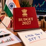 Will LTCG Tax or STT Change in Budget 2027? What the Finance Minister Actually Said — and What It Could Mean for Investors