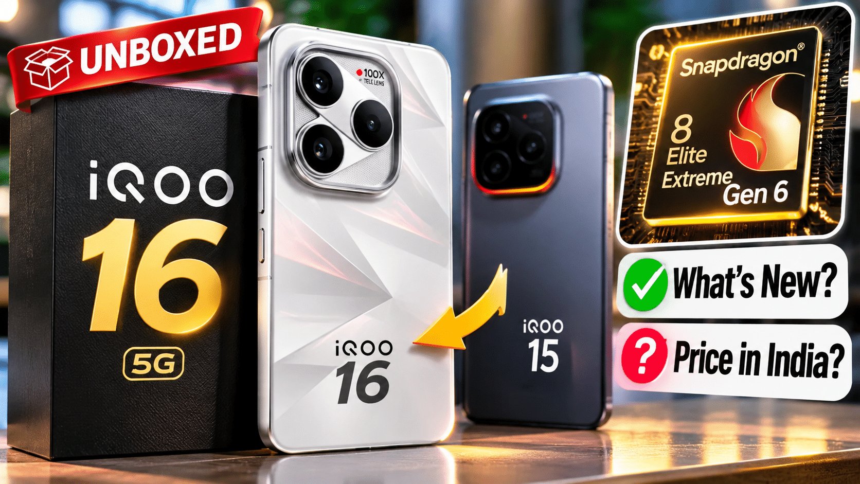 iQOO 16 Unboxed: What the Snapdragon 8 Elite Extreme Gen 6 Phone Really Adds Over the iQOO 15 — and What India May Pay